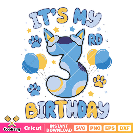 Bluey its my 3rd birthday svg, bluey birthday​ svg, bluey cartoon​ svg