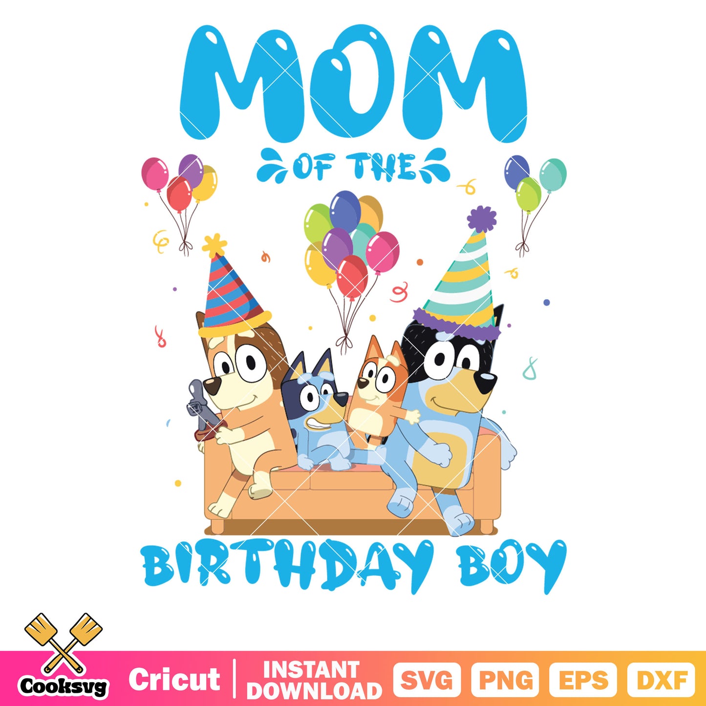 Bluey mom of the birthday boy svg, happy birthday bluey​ svg, cartoon of bluey svg