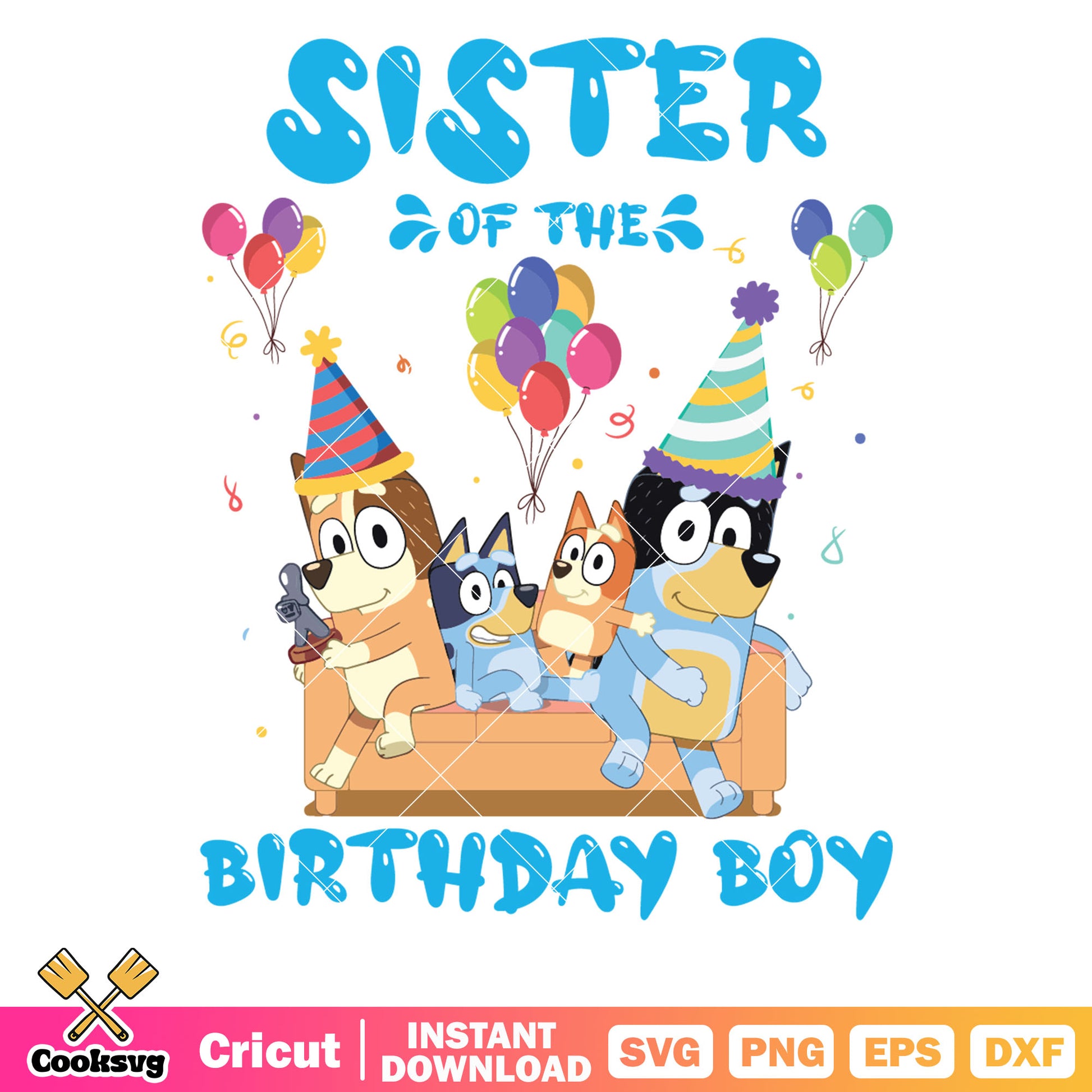 Bluey sister of the birthday boy svg, happy birthday bluey​ svg, cartoon of bluey svg