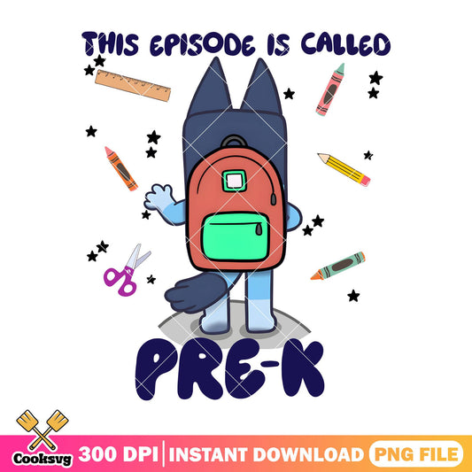 Bluey with pre-k design png, welcome back to school png, bluey art png