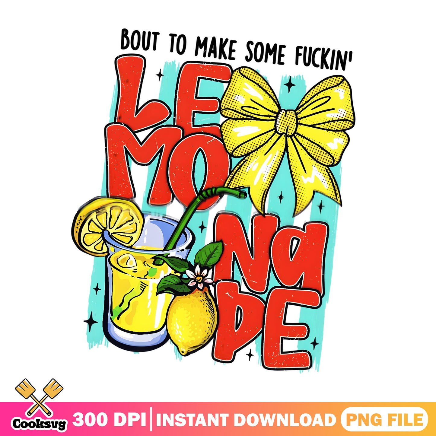 Bout To Make Some Lemonade PNG, Funny Summer PNG, Coquette PNG