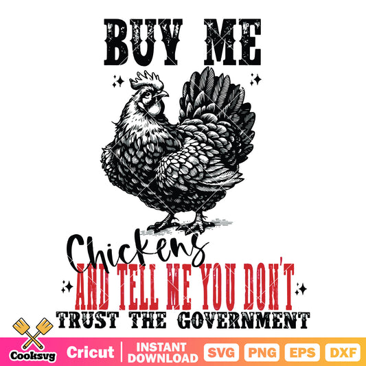 Buy chicken dont trust the government svg, buy chicks near me​ svg