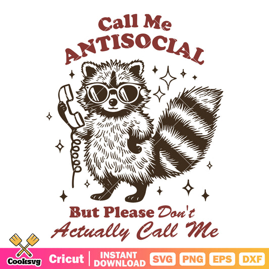 Call me antisocial racoon svg, antisocial social club​ svg