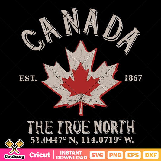 Canada est 1867 the true north svg file, canada est​ svg