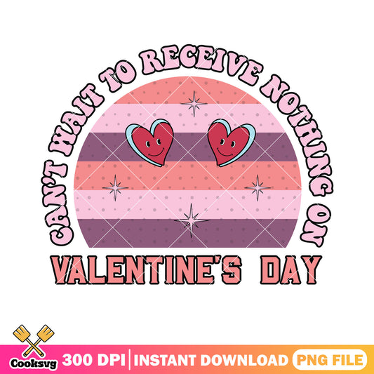 Cant wait to receive nothing on png, valentines png, valentines day png