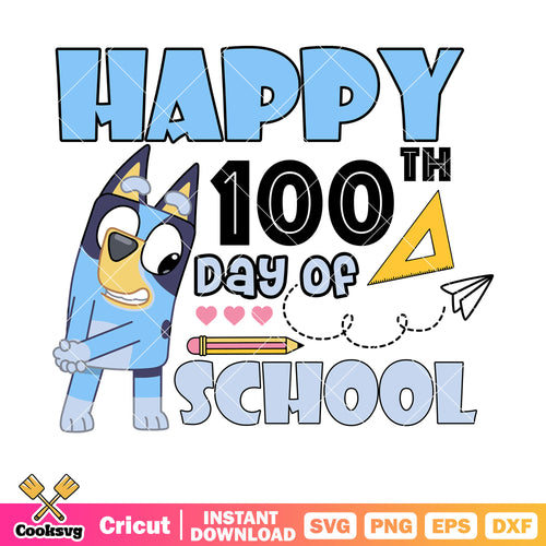 Cartoon bluey happy 100th day school svg, back to school svg