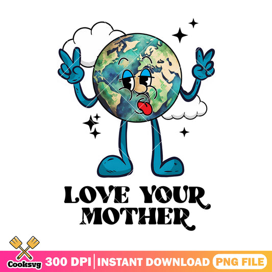 Cartoon earth I love your mother png, happy earth day png