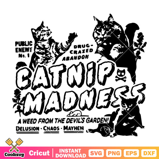 Cat nip madness black white svg, Cat nip svg, cat quotes svg