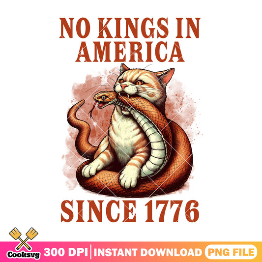 Cat want no kings png, no kings since 1776 png, no kings day png