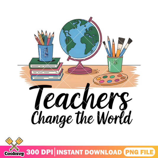 Change the world teachers png, black font png, going back to school png