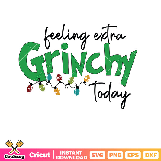 Christmas Feeling Extra Grinchy text svg, christmas grinch svg