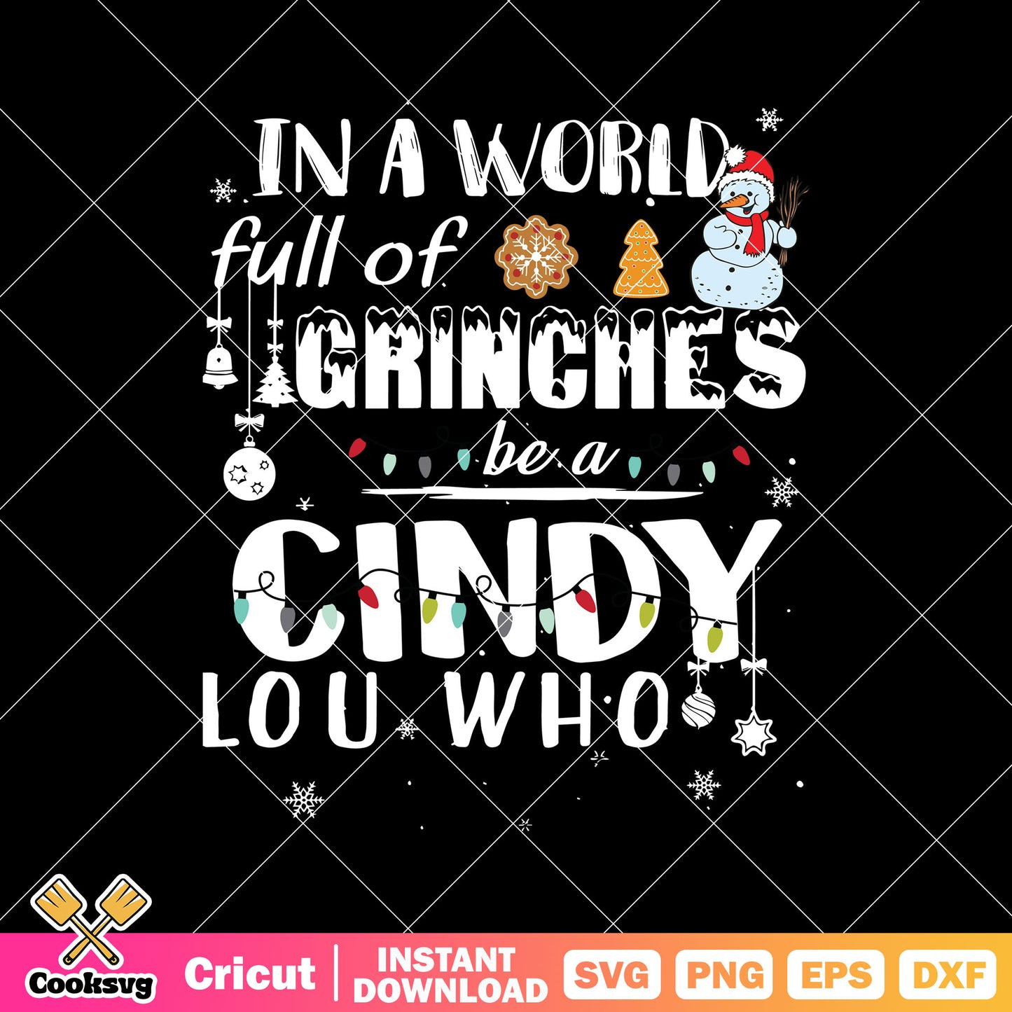 Christmas In A World Full Of Grinches svg, whoville cindy lou who​ svg