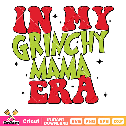 Christmas in my grinchy mama era svg