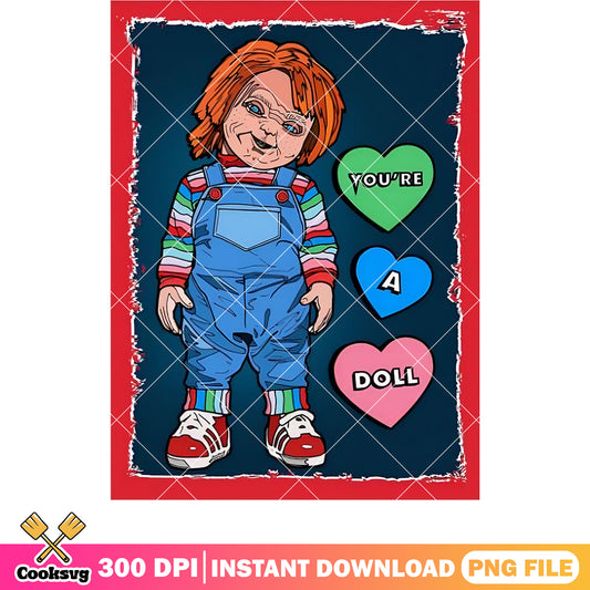 Chucky you are a doll png, chucky valentine png, horror valentine png