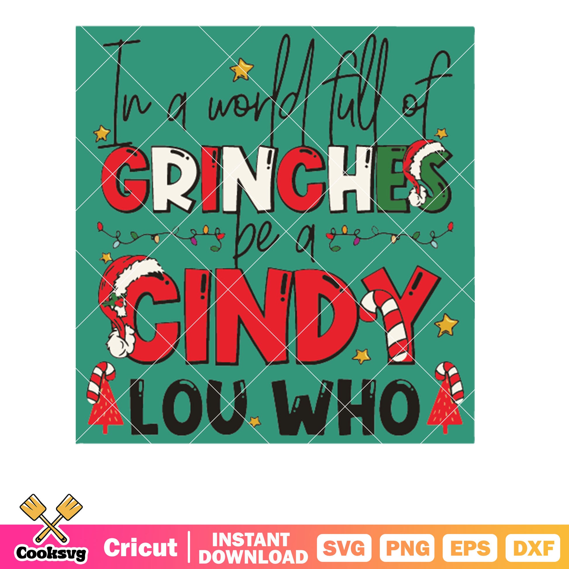 Cindy Lou Who Funny In A World Full Of Grinches Svg, cindy lou who svg