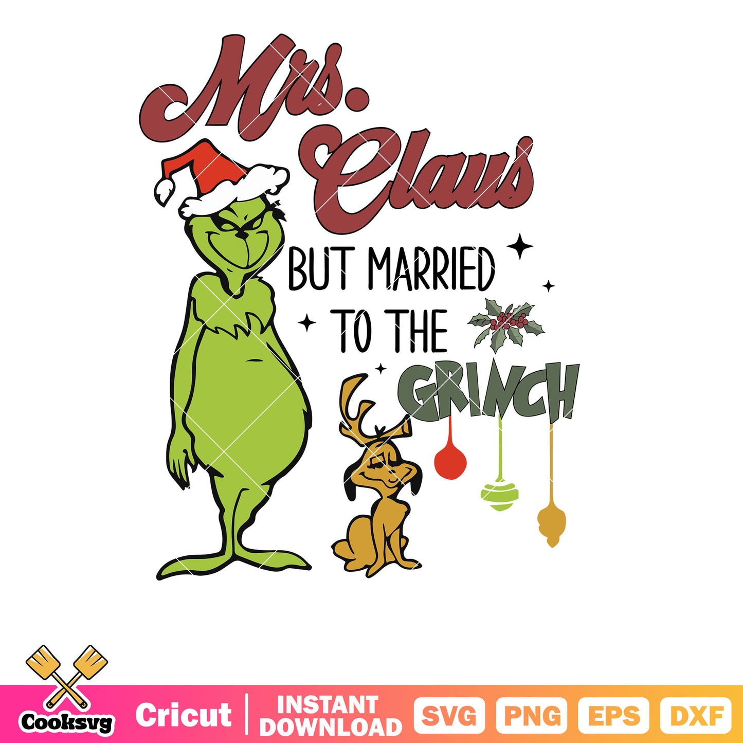 Claus But Married To The Grinch svg, the grinch and the dog svg