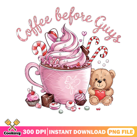 Coffee before guys png, teddy bear png, valentines gifts png