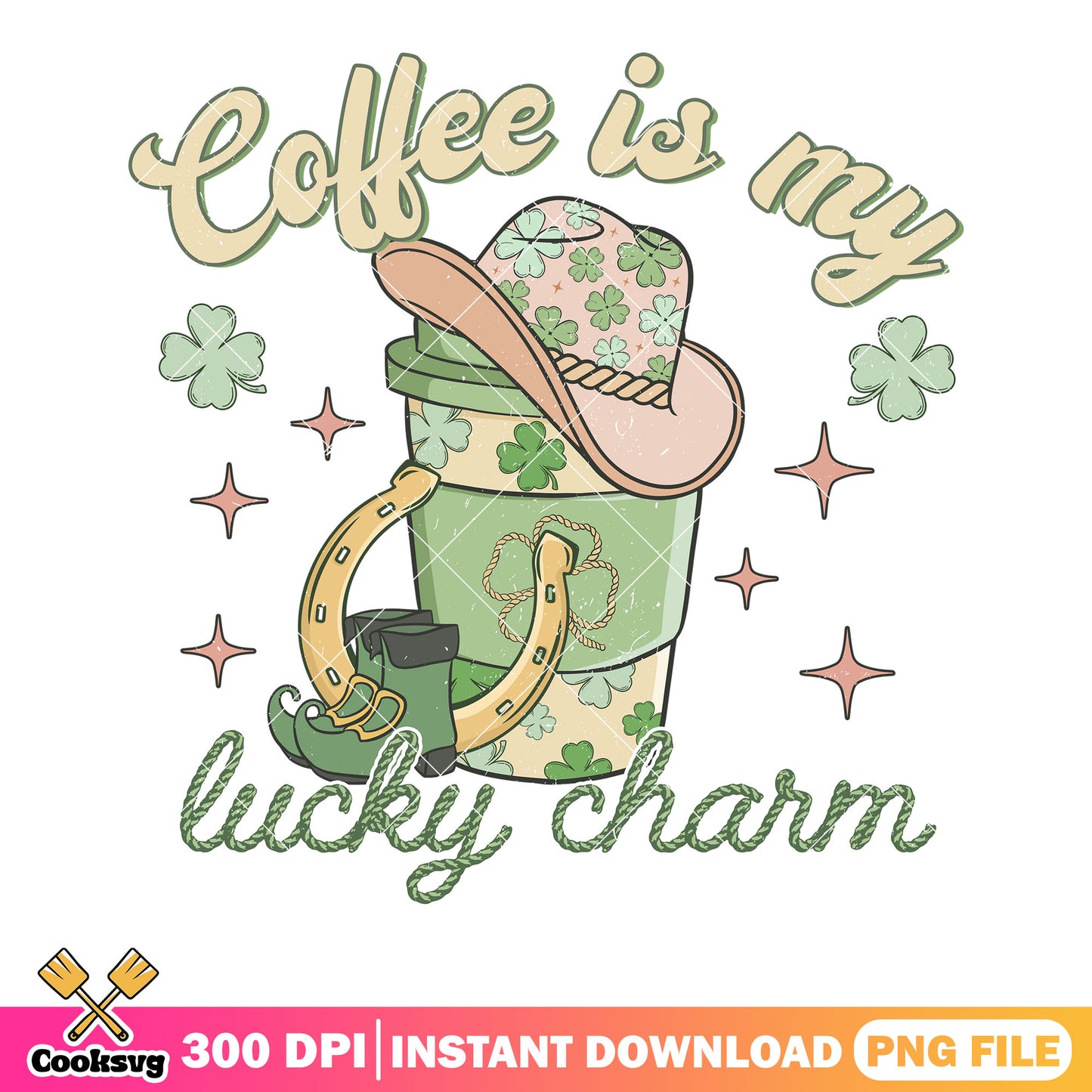 Coffee is my lucky charm png, patricks season png, saint patricks png