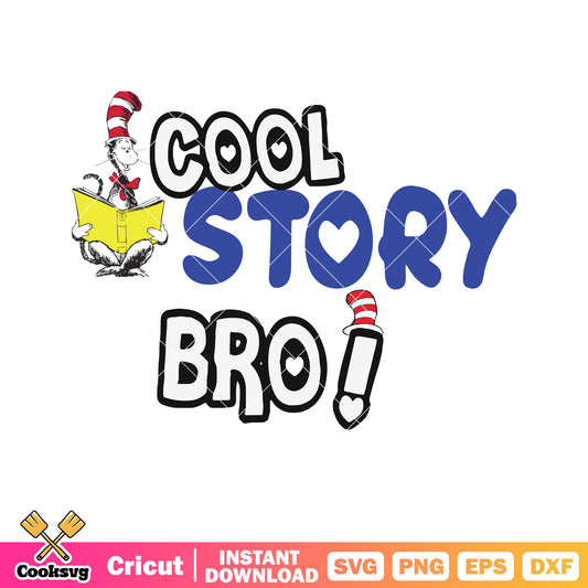 Cool story bro dr seuss read svg, dr seuss read svg, cool story bro svg