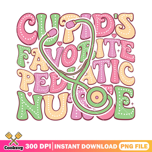 Cupid favorite pediatic nurse png, happy valentine day png, cupid vibes png