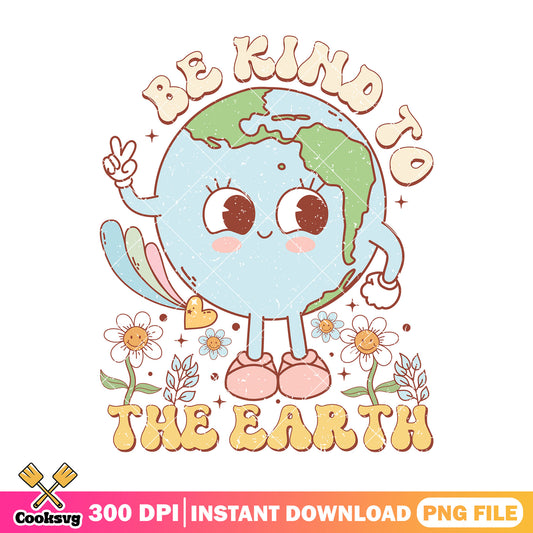 Cute earth bekind to the earth png, earth day facts​ png, planet png