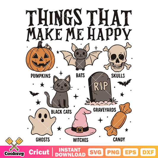 Cute things make me happy svg, happy halloween svg, halloween things​ svg
