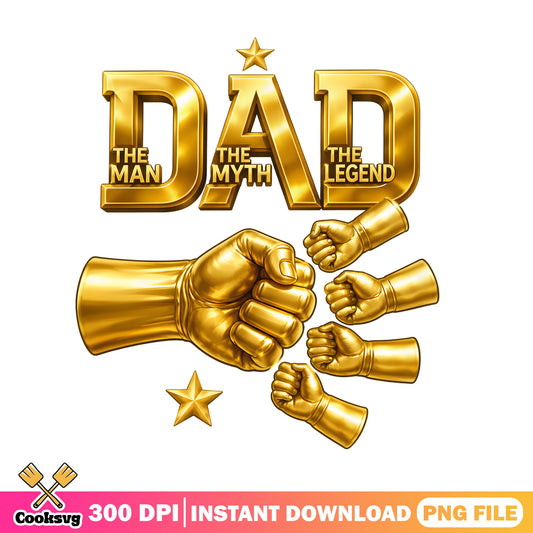 Dad The Man The Myth The Legend PNG, Father's Day PNG, Dad Fist Bump PNG