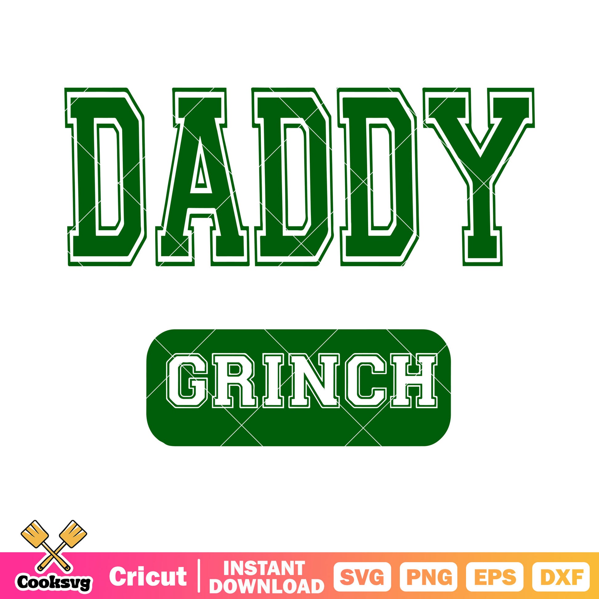 Daddy grinch svg, collegiate style fonts svg, green word svg