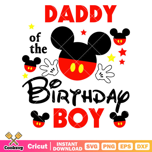 Daddy of the birthday boy mickey svg, mickey dad svg, disney father day svg