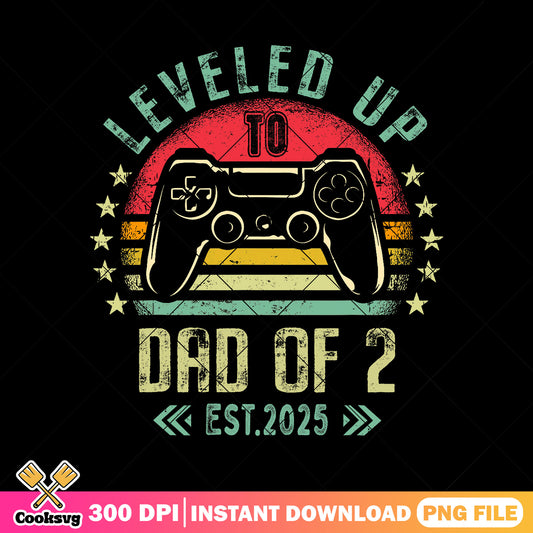 Dad if 2 level up 2025 png, gamer dad gifts png, funny dad png