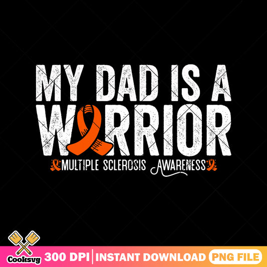 Dad is a warrior png, multiple sclerosis awareness png, vintage dad png