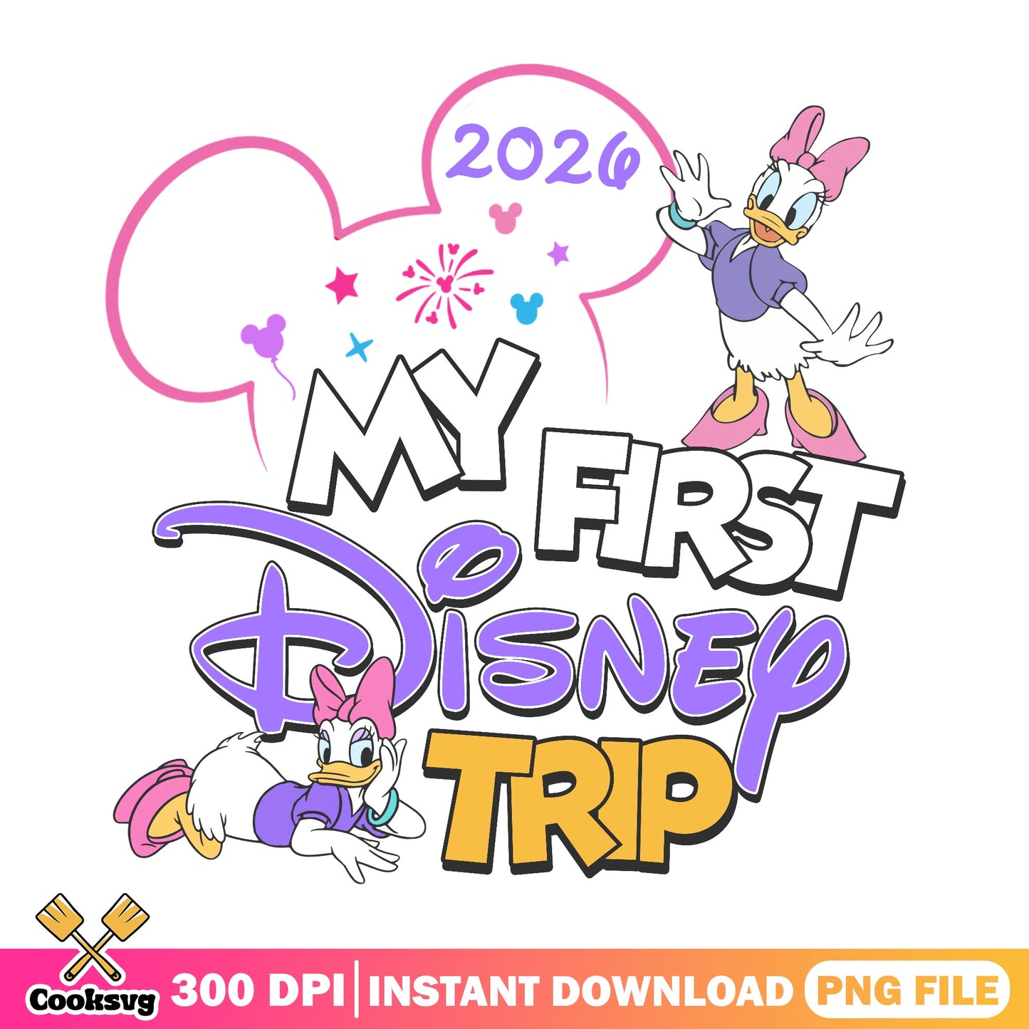Daisy Duck My First Disney Trip 2026 PNG, Disney PNG, Disney Vacation PNG