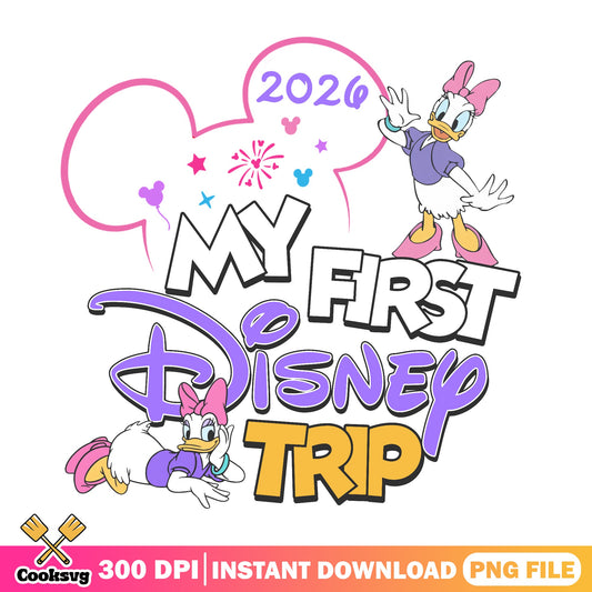 Daisy Duck My First Disney Trip 2026 PNG, Disney PNG, Disney Vacation PNG