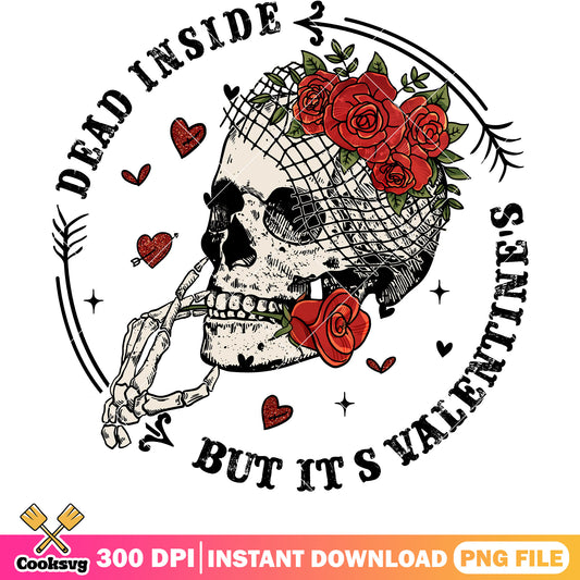 Dead inside but its valentines png, valentine skeleton png