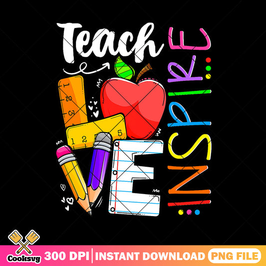 Design teach love inspire png, supplies art png, back to school art png