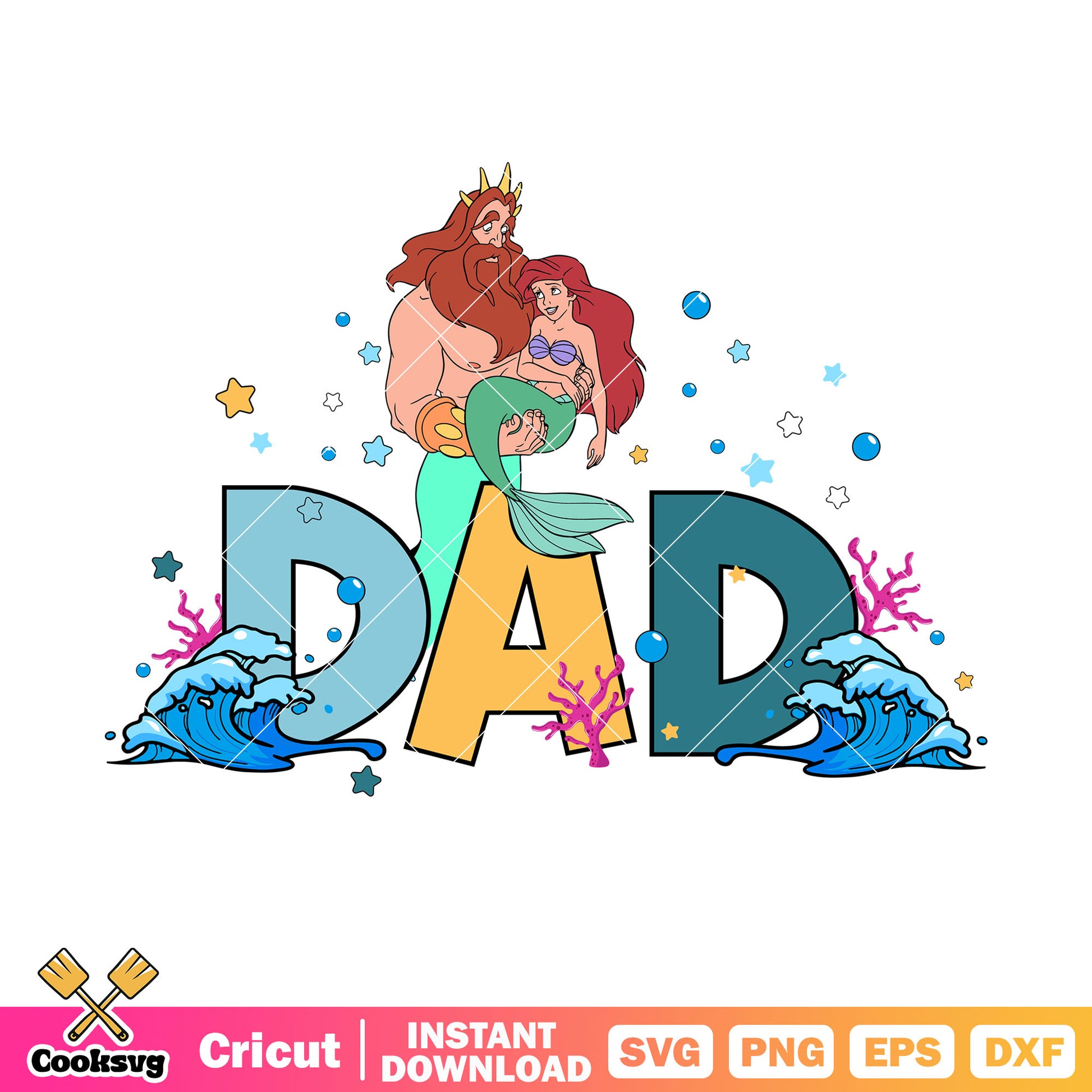 Disney ariel father dad svg, king triton ariel​ svg, disney dad svg 