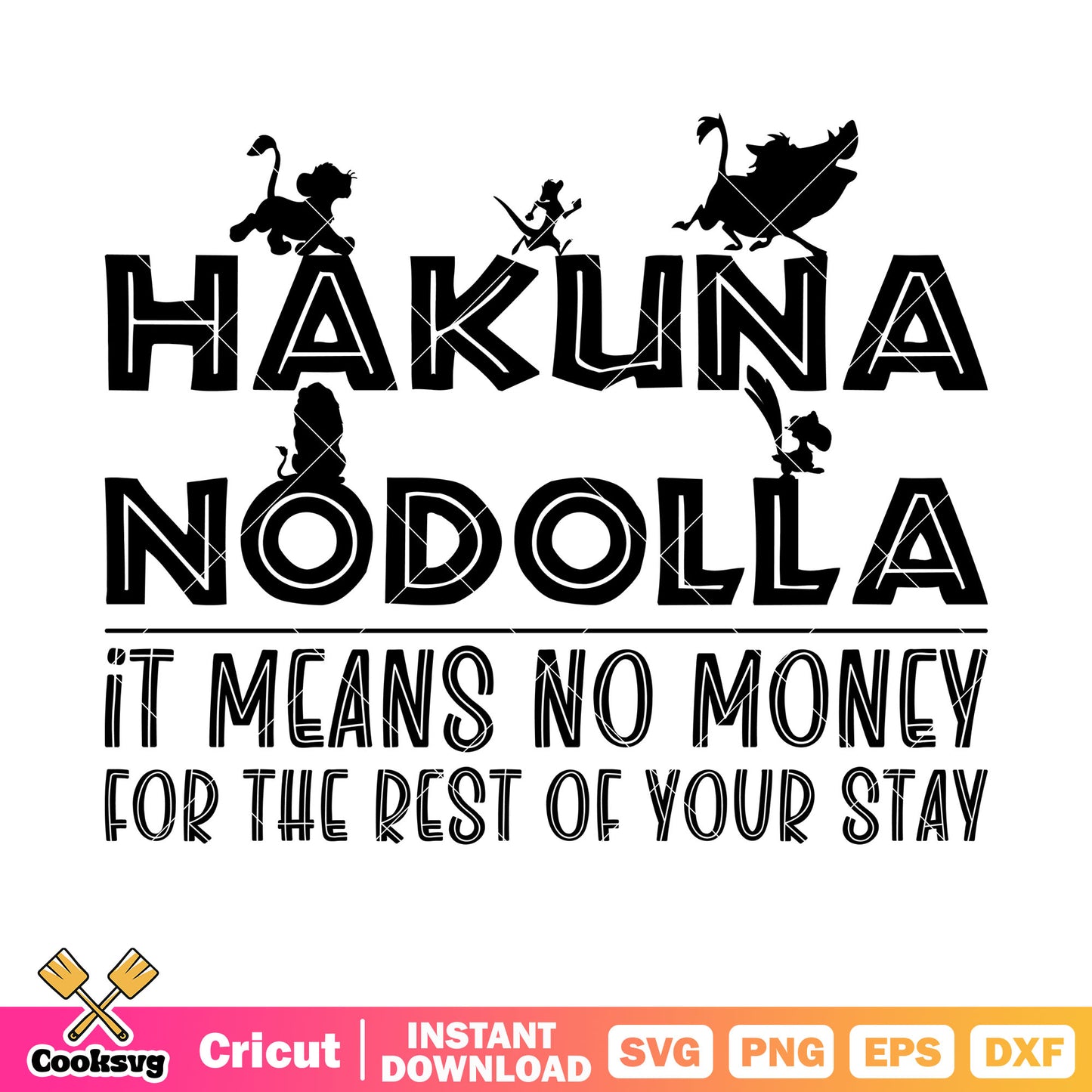 Disney hakuna no dolla silhouette svg, hakuma matata svg, disney lion king svg