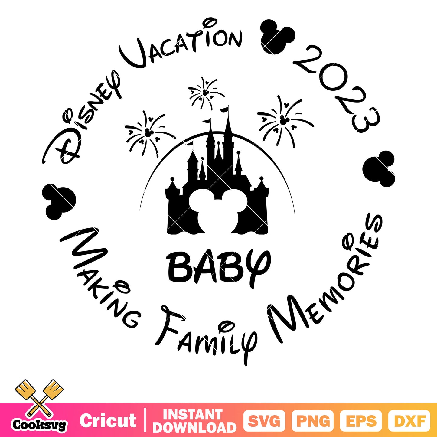 Disney vacation making family memorise 2023 svg, disney castle with mickey svg