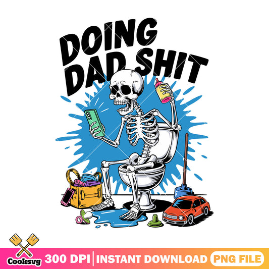 Doing dad shit file png, doing dad shit​ png, father day png