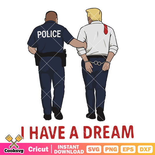 Donald Trump I have a dream svg, trump quotes​ svg, anti trump svg