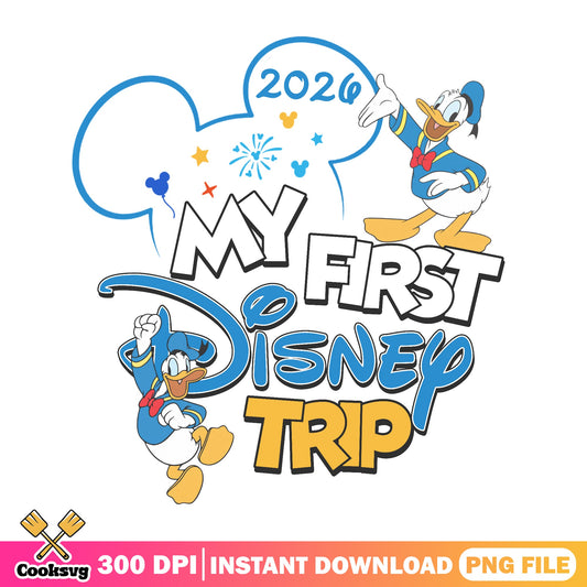 Donald Duck My First Disney Trip 2026 PNG, Disney PNG, Disney Trip PNG