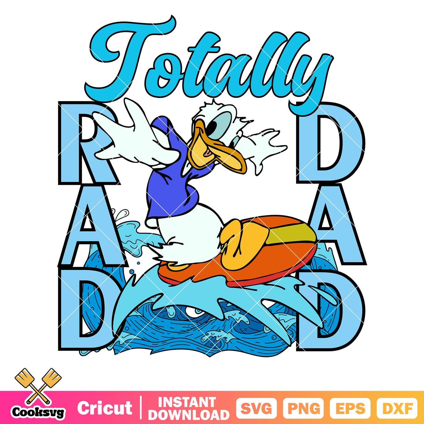 Donald totally rad dad svg, rad dad svg, disney dad svg