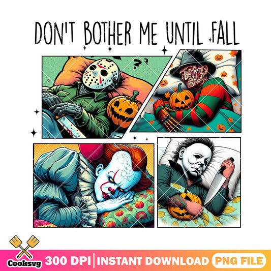 Do not bother me until fall png, halloween art png, horror images png