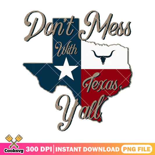 Dont Mess With Vintage Texas png, texas quotes​ png, vintage texas png