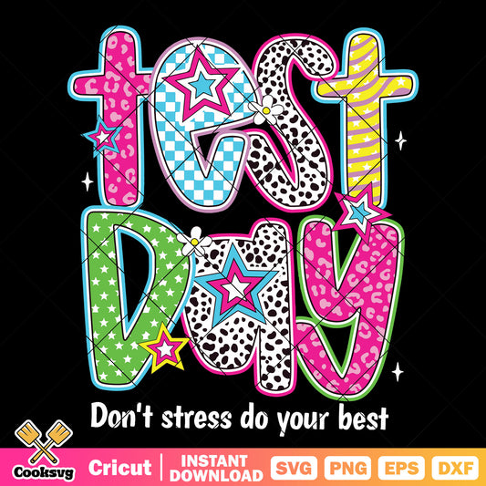Dont stress in test day svg design, dont stress​ svg, test day quote svg