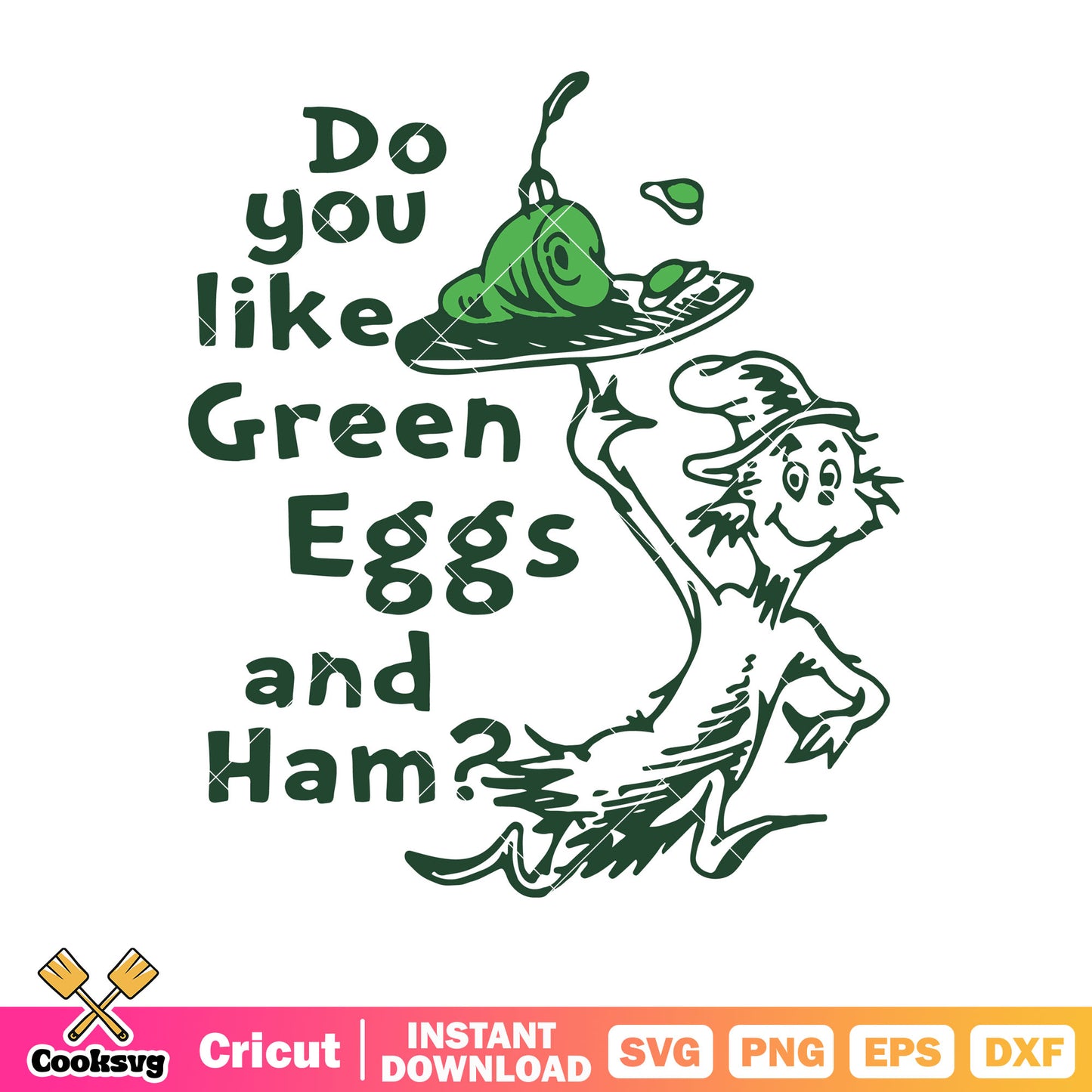 Do you like green eggs and ham svg, green eggs and ham svg