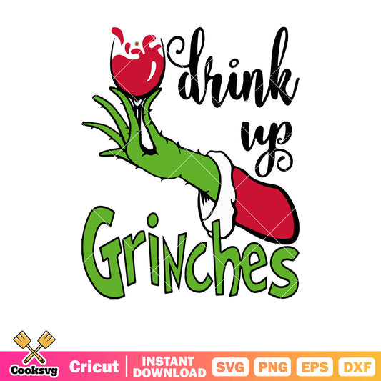 Drink up grinches hand svg