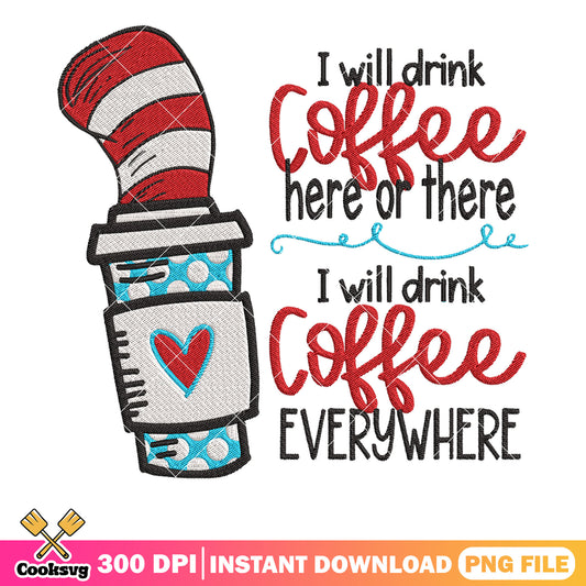 Dr seuss I will drink coffee png, dr seuss coffee mug​ png