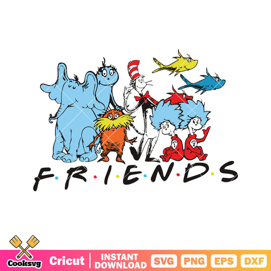 Dr seuss and his friends svg, dr seuss friends svg, dr seuss svg