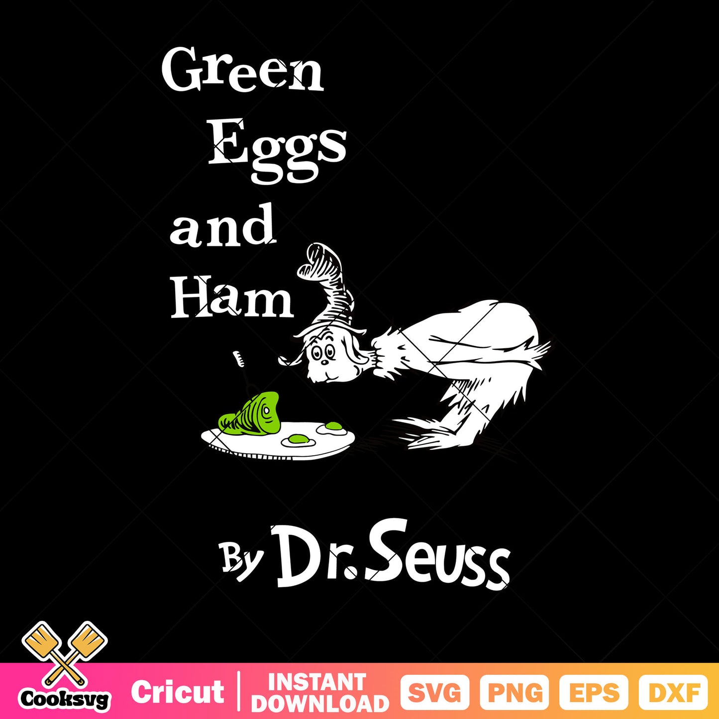 Dr seuss black green eggs and ham svg, green eggs and ham svg